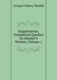 Supplemente, Enthaltend Quellen Zu H?ndel'S Werken, Volume 1, George Frideric Handel 