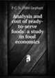 Analysis and cost of ready-to-serve foods: a study in food economics, F C. b. 1884 Gephart 