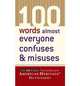 100 Words Almost Everyone Confuses and Misuses, American Heritage Dictionary 