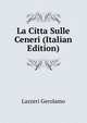 La Citta Sulle Ceneri (Italian Edition), Lazzeri Gerolamo 