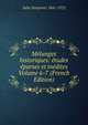 Melanges historiques: etudes eparses et inedites Volume 6-7 (French Edition), Sulte Benjamin 1841-1923 
