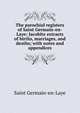 The parochial registers of Saint Germain-en-Laye: Jacobite extracts of births, marriages, and deaths; with notes and appendices, Saint Germain-en-Laye 