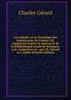 Les annales et la Chronique des Dominicains de Colmar. Ed. completed d'apr?s le manuscrit de la Biblioth?que royale de Stuttgart, avec traduction en . par Ch. G?rard et J. Liblin (French Edition), Charles Gerard 