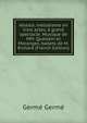Abdala; melodrame en trois actes, a grand spectacle. Musique de MM. Quaisain et Moranges, ballets de M. Richard (French Edition), Germe Germe 