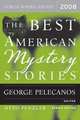 The Best American Mystery Stories 2008, George Pelecanos 