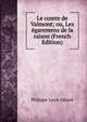 Le comte de Valmont; ou, Les egaremens de la raison (French Edition), Philippe Louis Gerard 