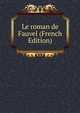 Le roman de Fauvel (French Edition), 