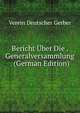 Bericht Uber Die . Generalversammlung . (German Edition), Verein Deutscher Gerber 