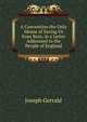 A Convention the Only Means of Saving Us from Ruin, in a Letter Addressed to the People of England, Joseph Gerrald 