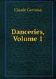 Danceries, Volume 1, Claude Gervaise 