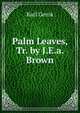 Palm Leaves, Tr. by J.E.a. Brown, Karl Gerok 