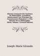 Histoire Comparee Des Systemes De Philosophie, Consideres Relativement Aux Principes Des Connaissances Humaines: 2. Ptie. Histoire De La Philosophie . Siecle, Volume 1 (French Edition), Joseph-Marie Gerando 