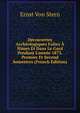 D?couvertes Arch?ologiques Fa?tes ? N?mes Et Dans Le Gard Pendant L'ann?e 1873. Premier Et Second Semestres (French Edition), Ernst Von Stern 