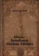 Eliana: Symphonie (German Edition), Julius Gersdorff 