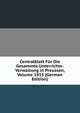 Centralblatt Fur Die Gesammte Unterrichts-Verwaltung in Preussen, Volume 1915 (German Edition), 