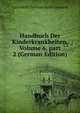 Handbuch Der Kinderkrankheiten, Volume 6, part 2 (German Edition), Carl Adolf Christian Jacob Gerhardt 