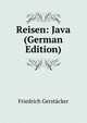 Reisen: Java (German Edition), Friedrich Gerstacker 