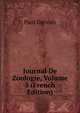 Journal De Zoologie, Volume 5 (French Edition), Paul Gervais 