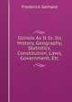 Illinois As It Is: Its History, Geography, Statistics, Constitution, Laws, Government, Etc, Frederick Gerhard 