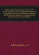 Mutterschaft Und Geistige Arbeit: Eine Psychologische Und Soziologische Studie Auf Grundlage Einer Internationalen Erhebung Mit Berucksichtigung Der Geschichtlichen Entwicklung (German Edition), Adele Gerhard 