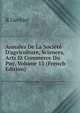 Annales De La Soci?t? D'agriculture, Sciences, Arts Et Commerce Du Puy, Volume 13 (French Edition), R Gerbier 