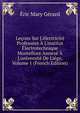 Le?ons Sur L'?lectricit? Profess?es ? L'institut ?lectrotechnique Montefiore Annex? ? L'universit? De Li?ge, Volume 1 (French Edition), Eric Mary Gerard 