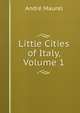 Little Cities of Italy, Volume 1, Andre Maurel 