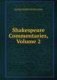 Shakespeare Commentaries, Volume 2, Georg Gottfried Gervinus 