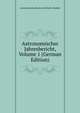 Astronomischer Jahresbericht, Volume 1 (German Edition), Astronomisches Rechen-Ins Berlin-Dahlem 