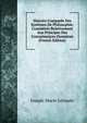 Histoire Comparee Des Systemes De Philosophie: Consideres Relativement Aux Principes Des Connaissances Humaines (French Edition), Joseph-Marie Gerando 