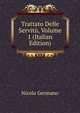 Trattato Delle Servitu, Volume 1 (Italian Edition), Nicola Germano 