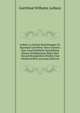Leibniz in Seinen Beziehungen Zu Russland Und Peter Dem Grossen: Eine Geschichtliche Darstellung Dieses Verhaltnisses Nebst Den Darauf Bezuglichen Briefen Und Denkschriften (German Edition), Готфрид Вильгельм Лейбниц 
