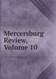Mercersburg Review, Volume 10, 