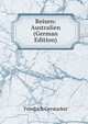 Reisen: Australien (German Edition), Friedrich Gerstacker 