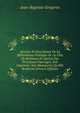 Histoire Et Description De La Biblioth?que Publique De La Ville De Bordeaux Et Aper?u Des Principaux Ouvrages, Soit Imprim?s, Soit Manuscrits Qu'Elle Renferme (French Edition), Jean-Baptiste Gergeres 
