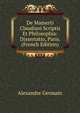 De Mamerti Claudiani Scriptis Et Philosophia: Dissertatio, Paris. (French Edition), Alexandre Germain 