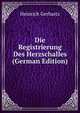 Die Registrierung Des Herzschalles (German Edition), Heinrich Gerhartz 