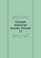 German American Annals, Volume 15, 