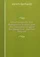 Morphologische Und Biologische Studien Uber Die Copulationsorgane Der Saugetiere . (German Edition), Ulrich Gerhardt 