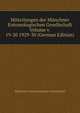 Mitteilungen der Munchner Entomologischen Gesellschaft Volume v. 19-20 1929-30 (German Edition), Munchner Entomologische Gesellschaft 