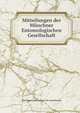 Mitteilungen der M?nchner Entomologischen Gesellschaft, M?nchner Entomologische Gesellschaft 