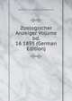 Zoologischer Anzeiger Volume bd. 16 1893 (German Edition), Deutsche Zoologische Gesellschaft 