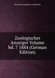 Zoologischer Anzeiger Volume bd. 7 1884 (German Edition), Deutsche Zoologische Gesellschaft 