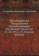 Mitteilungen der Thurgauischen Naturforschenden Gesellschaft Volume bd. 21-22 (1915-17) (German Edition), Thurgauische Naturforschen Gesellschaft 