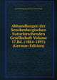 Abhandlungen der Senckenbergischen Naturforschenden Gesellschaft Volume 17.Bd. (1884-1891) (German Edition), Senckenbergische Naturfors Gesellschaft 