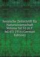 Jenaische Zeitschrift fur Naturwissenschaft Volume bd.52 (n.F. bd.45) 1914 (German Edition), 