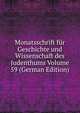 Monatsschrift fur Geschichte und Wissenschaft des Judenthums Volume 59 (German Edition), 