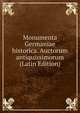 Monumenta Germaniae historica. Auctorum antiquissimorum (Latin Edition), 