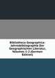 Bibliotheca Geographica: Jahresbibliographie Der Geographischen Literatur, Volumes 1-2 (German Edition), 
