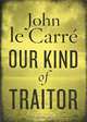 Our Kind of Traitor, John Le Carre 